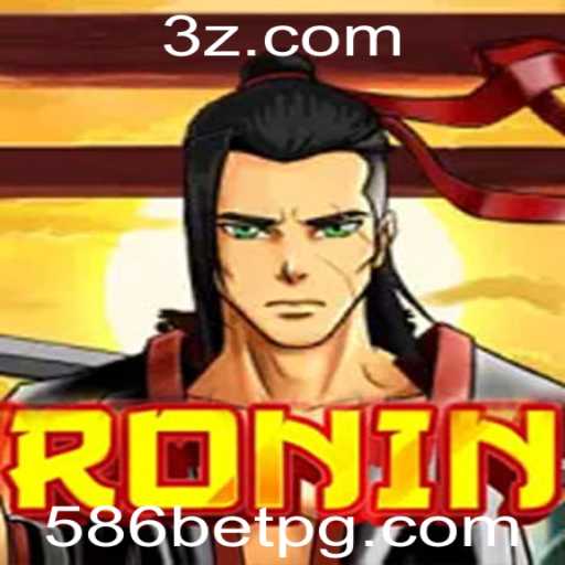Explorando o Jogo Empolgante 'Ronin' e a Plataforma 586bet
